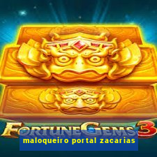 maloqueiro portal zacarias